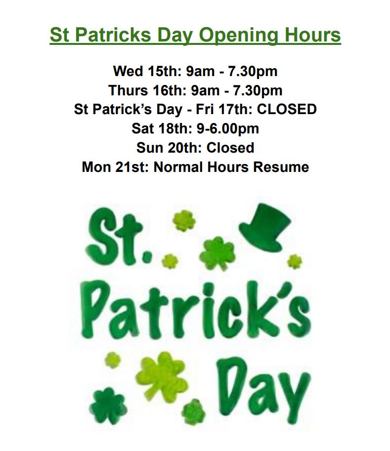 St Patrick's Weekend Opening Hours